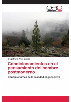 Condicionamientos en el pensamiento del hombre postmoderno