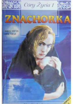 Córy Życia Tom 1 Znachorka