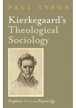 Kierkegaard's Theological Sociology