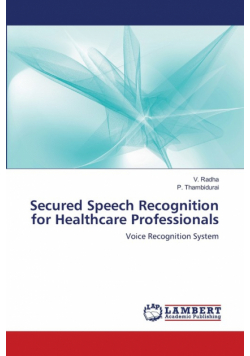 Secured Speech Recognition for Healthcare Professionals