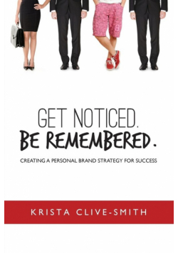 Get Noticed. Be Remembered.