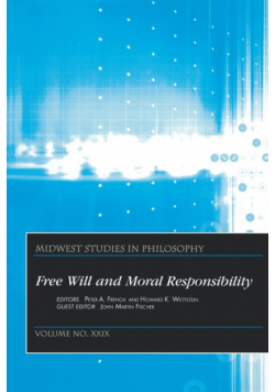 Midwest Studies in Philosophy, Free Will and Moral Responsibility