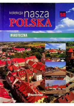 Kolekcja nasza Polska tom 58 Miasteczka
