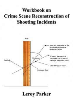 Workbook on Crime Scene Reconstruction of Shooting Incidents