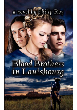 Blood Brothers in Louisbourg