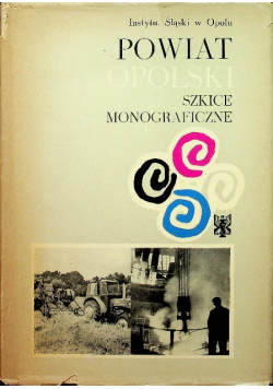 Powiat opolski szkice monograficzne