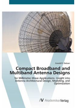 Compact Broadband and Multiband Antenna Designs