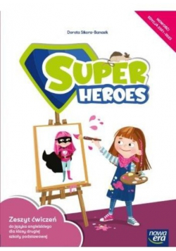 Super Heroes Zeszyt ćwiczeń do języka angielskiego dla klasy drugiej Nowa