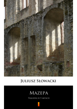 Mazepa. Tragedia w 5 aktach