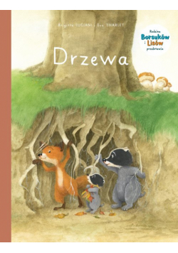 Rodzina Borsuków i Lisów przedstawia Drzewa Tom 2