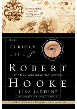 Curious Life of Robert Hooke, The