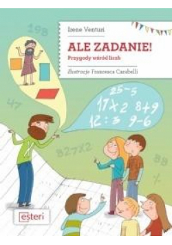 Ale zadanie! Przygody wśród liczb