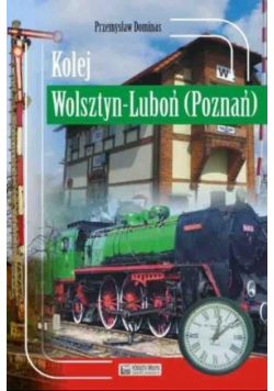Kolej Wolsztyn - Luboń (Poznań)