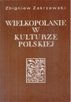 Wielkopolanie w kulturze Polskiej