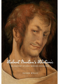 Robert Burton’s Rhetoric