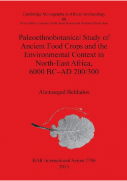 Paleoethnobotanical Study of Ancient Food Crops and the Environmental Context in North-East Africa, 6000 BC-AD 200/300