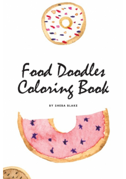Food Doodles Coloring Book for Children (6x9 Coloring Book / Activity Book)