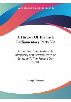 A History Of The Irish Parliamentary Party V2
