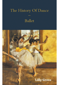 The History Of Dance - Ballet