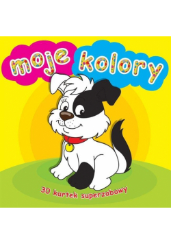 30 kartek superzabawy. Moje kolory