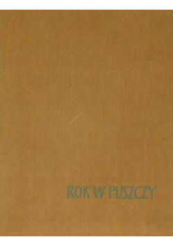 Rok w puszczy