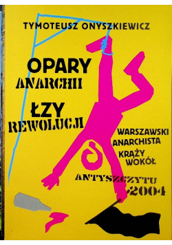 Opary anarchii Łzy rewolucji