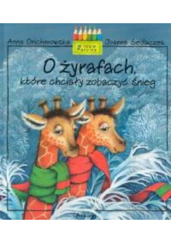 O żyrafach, które chciały zobaczyć śnieg