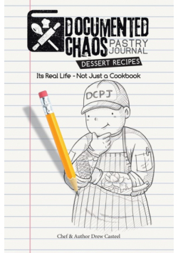 Documented CHAOS Pastry Journal Dessert Recipes