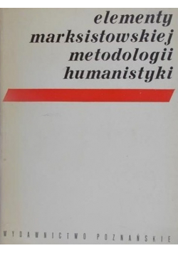Elementy marksistowskiej metodologii humanistyki