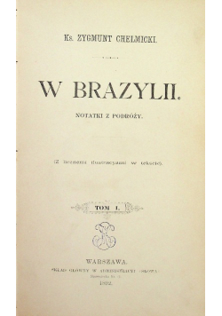 W Brazylii tom I 1892 r.