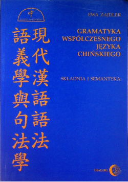 Gramatyka współczesnego języka chińskiego Składnia i semantyka