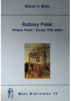 Rozbiory Polski Historia Polski i europy XVIII wieku