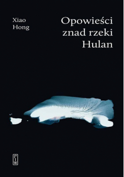 Opowieści znad rzeki Hulan