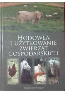 Hodowla i użytkowanie zwierząt gospodarskich