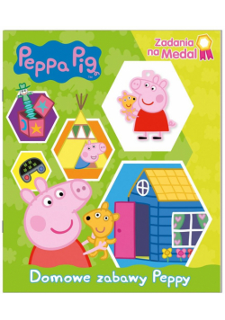 Świnka Peppa. Zadania na medal. Domowe zabawy...