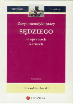 Zarys metodyki pracy sedziego w sprawach karnych