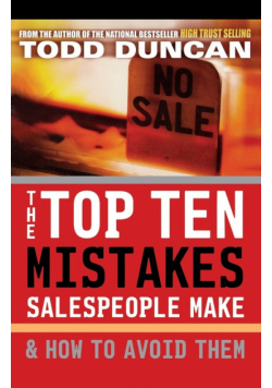 The Top Ten Mistakes Salespeople Make & How to Avoid Them