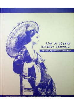 Aby to piękno służyło innym