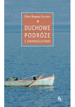 Duchowe podróże z Ewangelistami