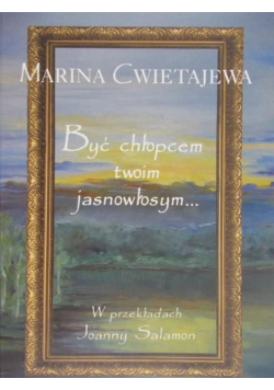 Być chłopcem twoim jasnowłosym