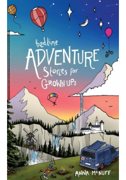 Bedtime Adventure Stories for Grown Ups