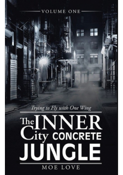 The Inner City Concrete Jungle