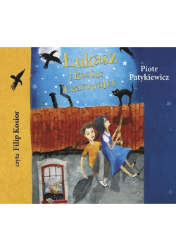 Łukasz i kostur czarownicy audiobook