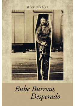 Rube Burrow, Desperado