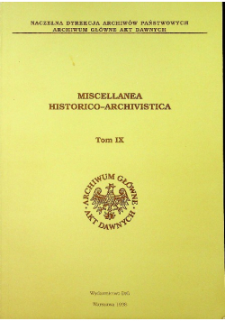 Miscellanea Historico Archivistica tom IX