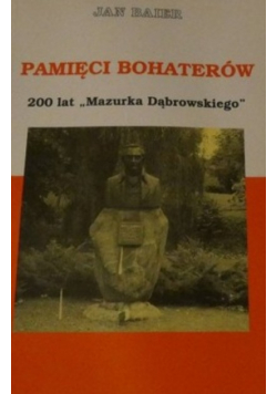 Pamięci Bohaterów 200 lat Mazurka Dąbrowskiego