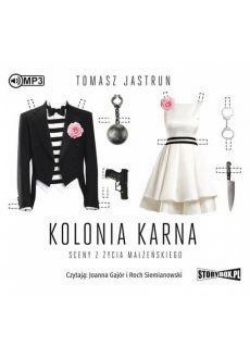 Kolonia karna. Sceny z życia... audiobook