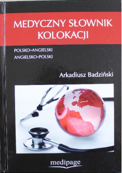Medyczny słownik kolokacji Polsko Angielski Angielsko Polski