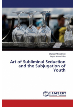 Art of Subliminal Seduction and the Subjugation of Youth