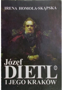 Józef Dietl i jego Kraków